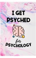 I Get Psyched For Psychology: Psychologist Notebook Journal Composition Blank Lined Diary Notepad 120 Pages Paperback Pink