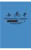Triathlon Skill Loading Please Wait: Notebook Triathlon Notizbuch kariert Triathlet Planer Journal 6x9 karo