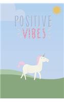 Positive Vibes: Magical Unicorn Journal to Write Down Your Happy Thoughts!