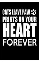 Cats Leave Paw Prints On Your Heart Forever: Funny Cats Composition Journal - 6"x 9" 120 Blank Lined Pages Diary Notebook - Cute Gift Idea For Cat Lovers