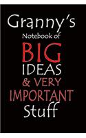 Granny's Notebook of Big Ideas & Very Important Stuff: Notebook composition journal - Ideal Gift for Mother's Day/ Birthday/ Christmas/ Anniversary - Lined Paper 6" x 9"