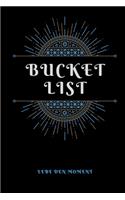 Bucket List Lebe den Moment