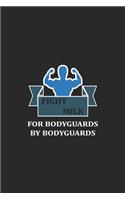 Fight Milk For Bodyguards By Bodyguards