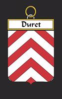 Duret: Duret Coat of Arms and Family Crest Notebook Journal (6 x 9 - 100 pages)