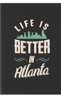 Life Is Better in Atlanta
