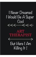 I never Dreamed I would be a super cool Art therapist But here I am killing it: Writing careers journals and notebook. A way towards enhancement