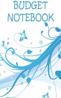Budget Notebook: How to budget money with a planner containing a monthly budget journal and a simple weekly budget