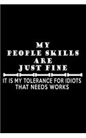 My People Skills Are Just Fine. It Is My Tolerance For Idiots That Needs Work: Hangman Puzzles - Mini Game - Clever Kids - 110 Lined Pages - 6 X 9 In - 15.24 X 22.86 Cm - Single Player - Funny Great Gift