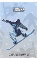 Tignes - Notiz- und Tagebuch: Winterurlaub in Tignes. Ideal für Skiurlaub, Winterurlaub oder Schneeurlaub. Mit vorgefertigten Seiten und freien Seiten für Reiseerinnerungen. Eign
