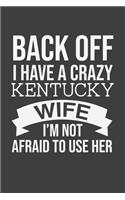 Back Off I Have A Crazy Kentucky Wife I'm Not Afraid To Use Her: Personal Planner 24 month 100 page 6 x 9 Dated Calendar Notebook For 2020-2021 Academic Year Retro Wedding Anniversary notebook for him to jot down 