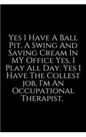 Yes I Have A Ball: Occupational Therapy Notebook / Occupational Therapy Gifts / 6x9 Journal - Putting the FUN in ... Planning, Occupational Therapist Gifts.Floral, Lig