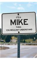 It's a Mike Thing You Wouldn't Understand