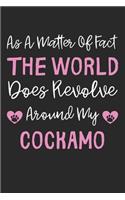 As A Matter Of Fact The World Does Revolve Around My CockAMo: Lined Journal, 120 Pages, 6 x 9, CockAMo Dog Gift Idea, Black Matte Finish (As A Matter Of Fact The World Does Revolve Around My CockAMo Journal)