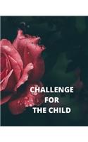 Challenge for the Child