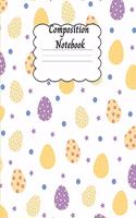 Composition Notebook: Amazing Wide Ruled Paper Notebook Journal with Easter Design Wide Blank Lined Workbook for Teens, Kids, Boys and Girls with Cute Easter Design