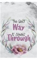 The Best Way Is Always Through