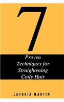 7 Proven Techniques for Straightening Coily Hair