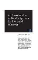 An Introduction to Fender Systems for Piers and Wharves
