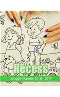 Recess: School Planner School Year 2018 - 2019 8x10 Inch Wave Academic Planner with Class Schedules, Passwords, Notes and Daily Planner for Homework