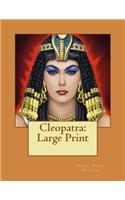 Cleopatra: Large Print