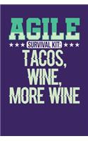 Agile Survival Kit: Tacos, Wine, More Wine: Dark Purple, Green Design, Blank College Ruled Line Paper Journal Notebook for Project Managers and Their Families. (Agile a