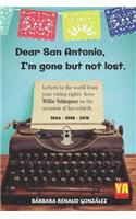 Dear San Antonio, I'm Gone but not Lost - Library Edition