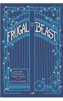 Frugal and the Beast