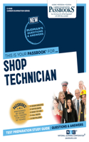 Shop Technician (C-4448): Passbooks Study Guide Volume 4448(Career Examination)
