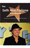 The Seth MacFarlane Handbook - Everything You Need to Know about Seth MacFarlane: Everything You Need to Know About Seth MacFarlane(English)