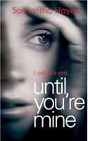 Until You're Mine