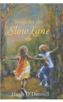 Songs for the Slow Lane