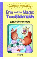 Erin and the Magic Toothbrush: And Other Stories