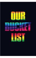 Our Bucket List: All The Things We Want To Do, See & Try Together