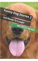 Funny Dog Stories 2