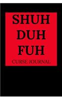 Shuh Duh Fuh Curse Journal