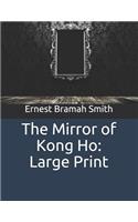 The Mirror of Kong Ho