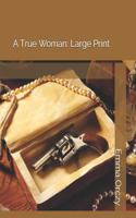 A True Woman