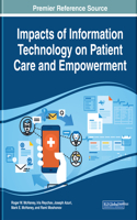Impacts of Information Technology on Patient Care and Empowerment
