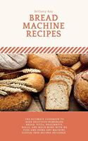 Bread Machine Recipes