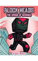 3D Craft Projects (Block Heads - The origin of Hoshiko): This Block Heads paper crafts book for kids comes with 7 specially selected 3D Block Head characters and 1 hoverboard(2 3D Craft Projects)