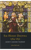 Sir Henry Docwra, 1564-1631