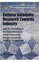 Cellular Automata: Research Towards Industry: Acri'98 -- Proceedings of the Third Conference on Cellular Automata for Research and Industry, Trieste, 7-9 October 1998