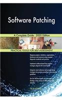Software Patching A Complete Guide - 2020 Edition