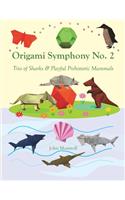 Origami Symphony No. 2