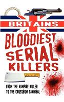 Britain's Bloodiest Serial Killers