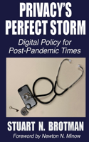 Privacy's Perfect Storm