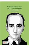 La futuridad absoluta de Vicente Huidobro
