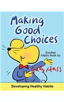 Making Good Choices