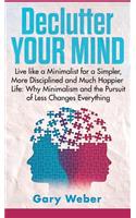 Declutter Your Mind