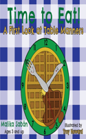 Time to Eat; A First Look at Table Manners